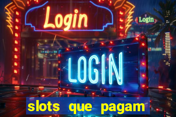 slots que pagam dinheiro real no pix