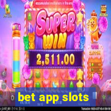 bet app slots