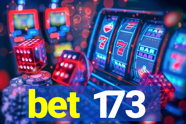 bet 173