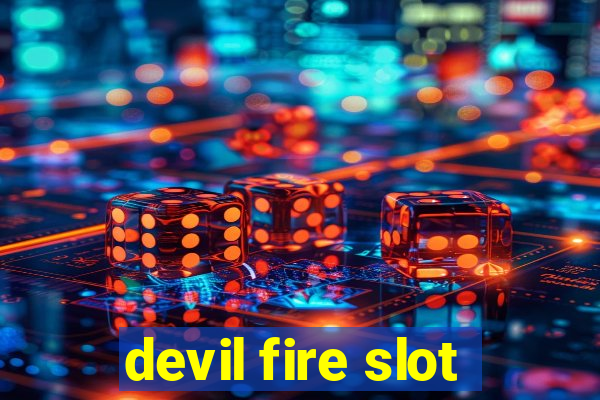 devil fire slot