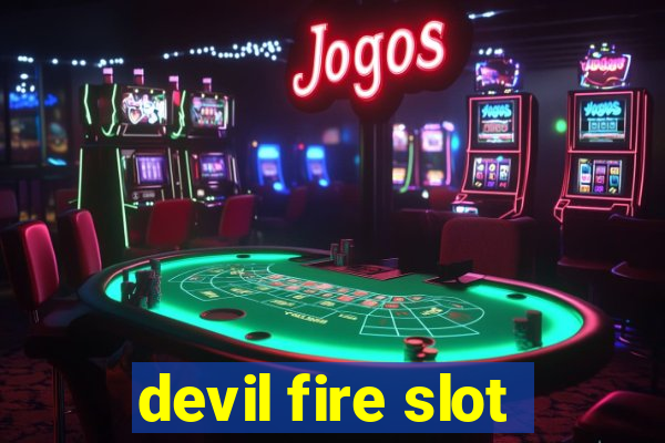 devil fire slot