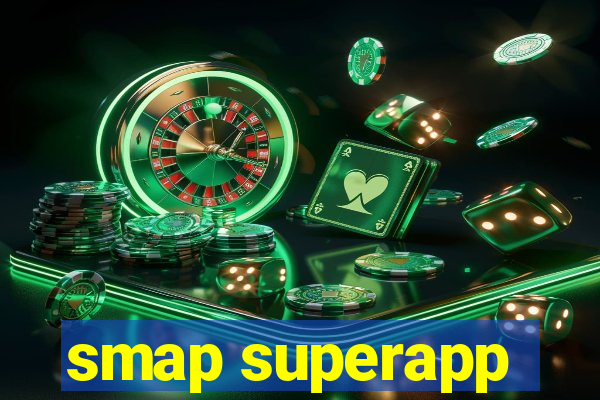 smap superapp