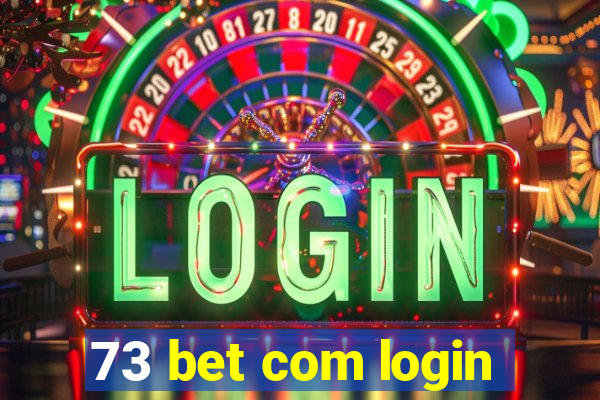 73 bet com login