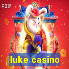 luke casino