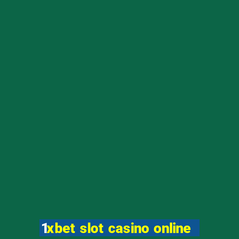 1xbet slot casino online