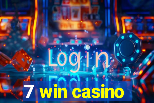 7 win casino