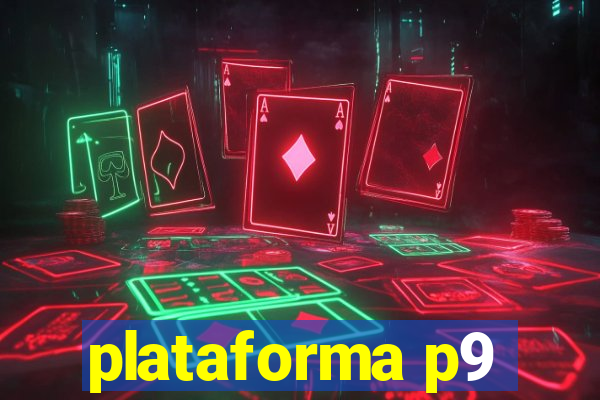 plataforma p9