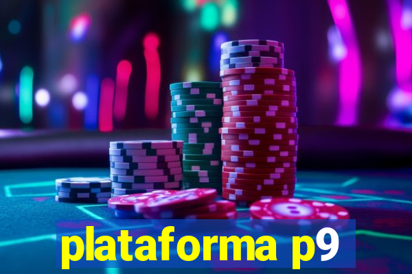 plataforma p9