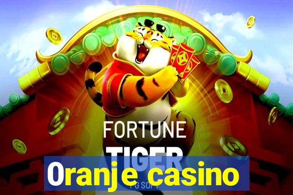 0ranje casino