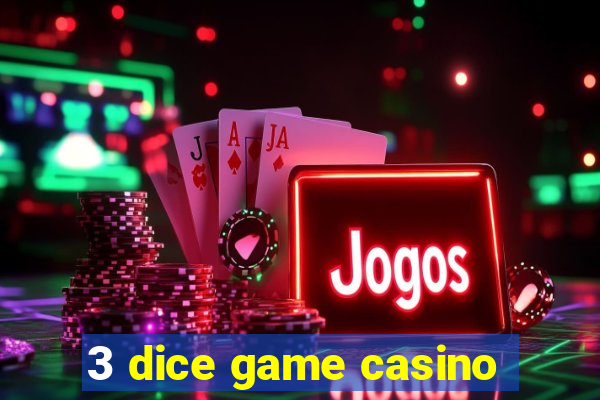 3 dice game casino