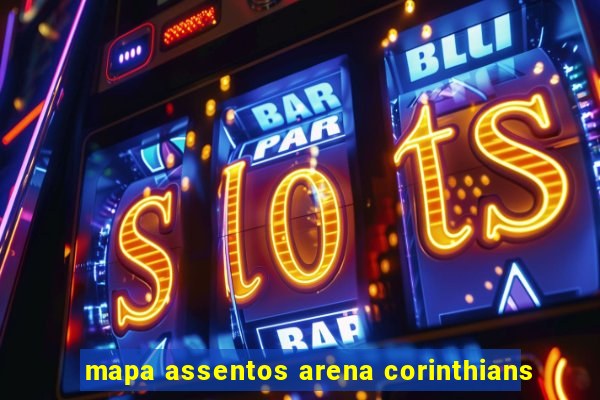 mapa assentos arena corinthians