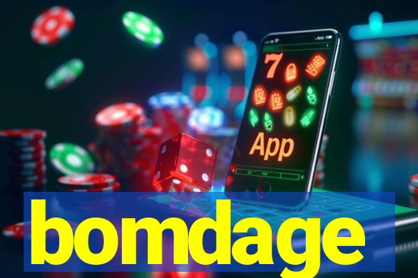 bomdage