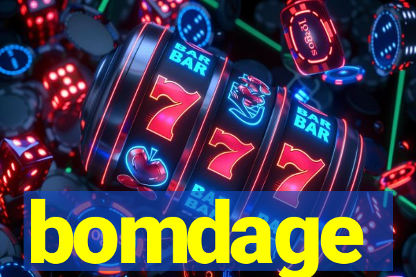 bomdage