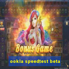 ookla speedtest beta