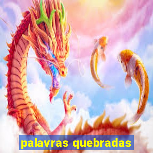 palavras quebradas