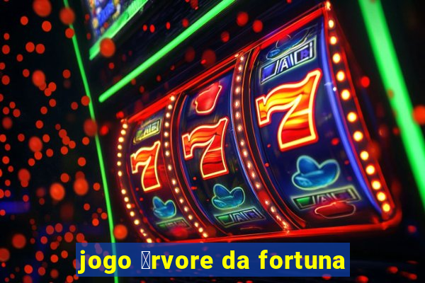 jogo 谩rvore da fortuna