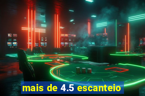 mais de 4.5 escanteio