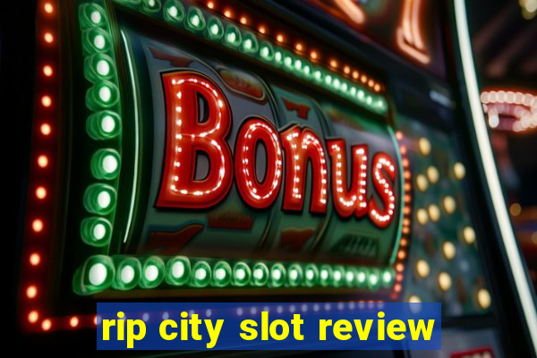 rip city slot review