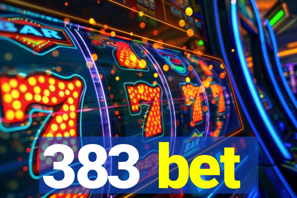 383 bet