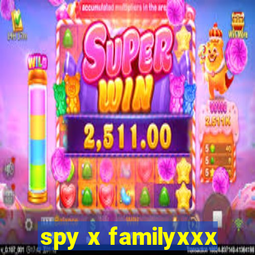 spy x familyxxx