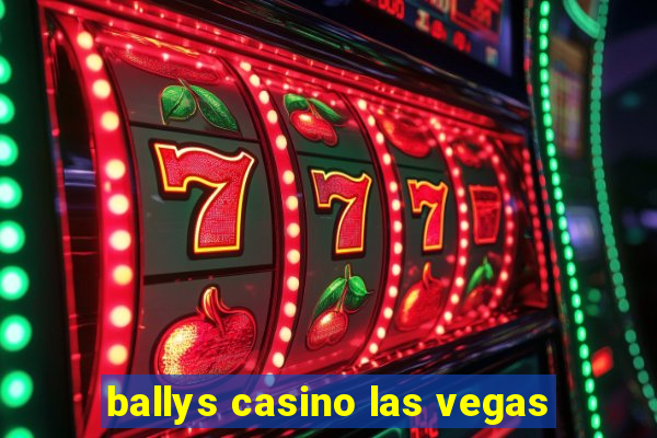 ballys casino las vegas