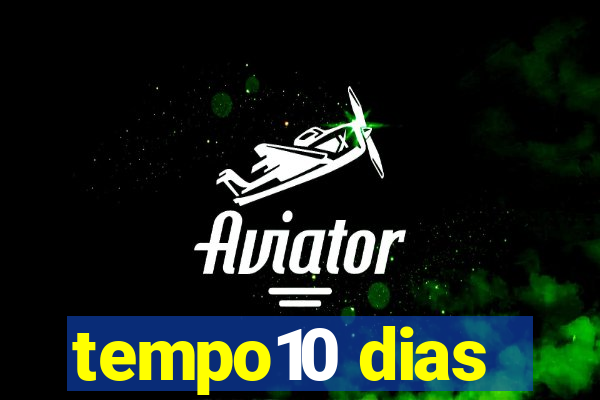 tempo10 dias