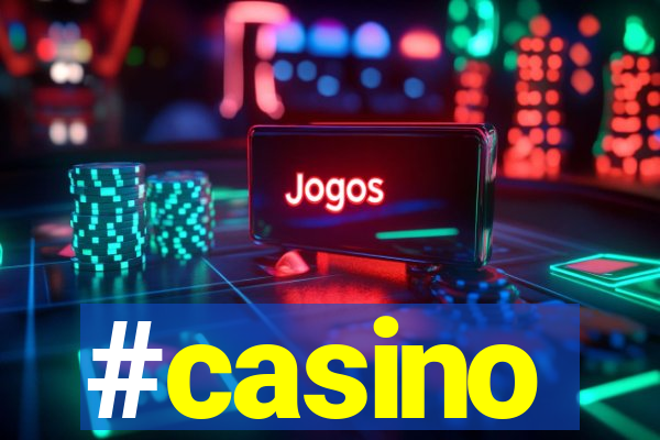 #casino