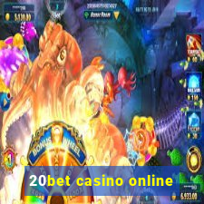 20bet casino online