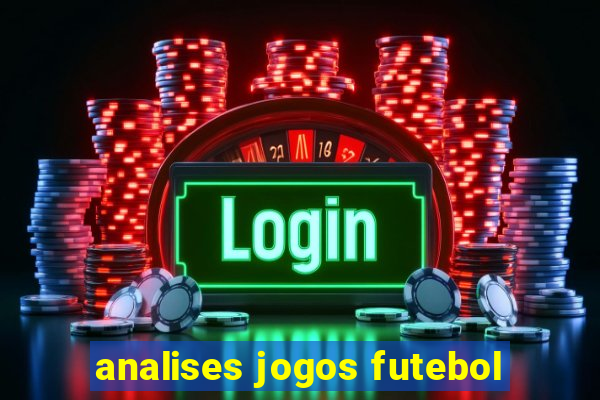 analises jogos futebol