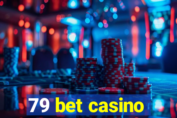 79 bet casino