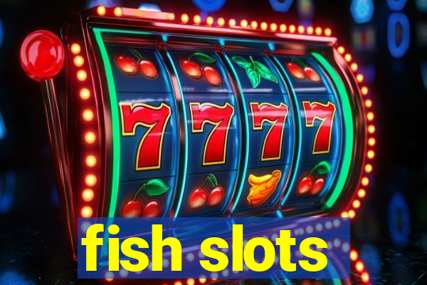 fish slots