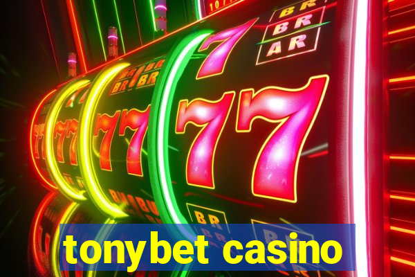 tonybet casino