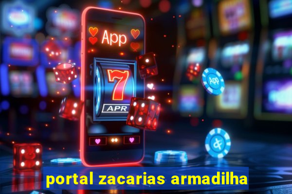 portal zacarias armadilha