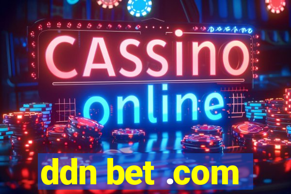 ddn bet .com