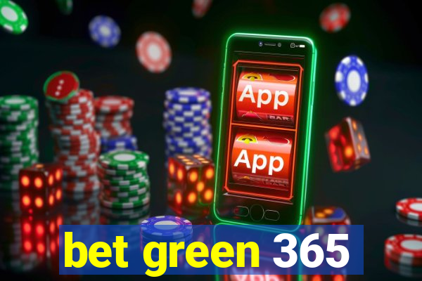 bet green 365