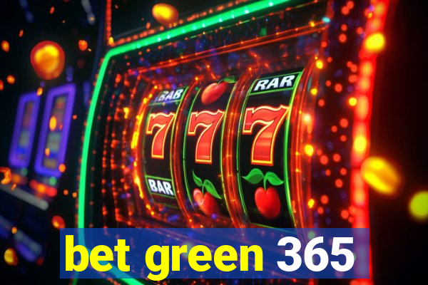 bet green 365