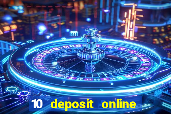 10 deposit online casino usa