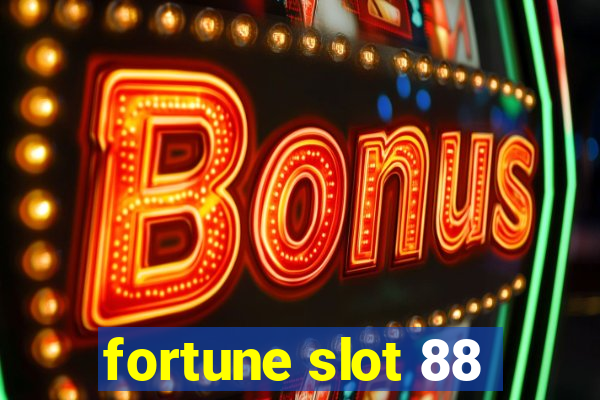 fortune slot 88