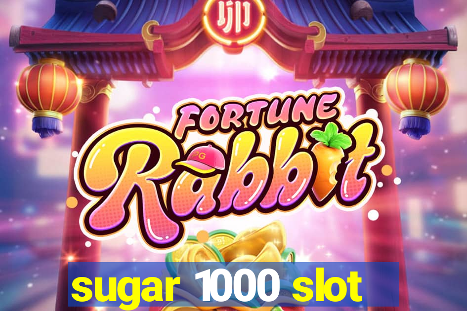 sugar 1000 slot