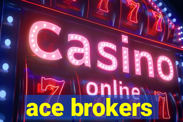 ace brokers