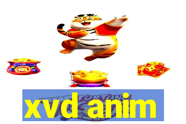 xvd anim