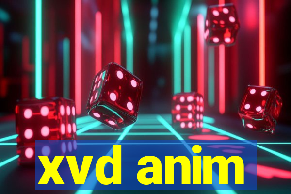 xvd anim