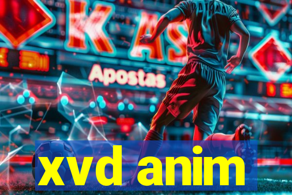 xvd anim