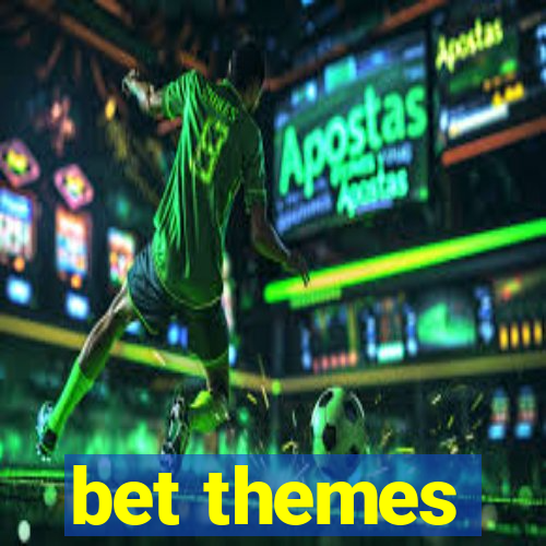 bet themes