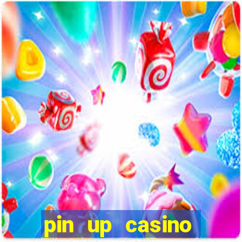 pin up casino reclame aqui