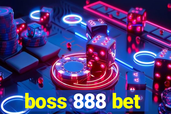 boss 888 bet