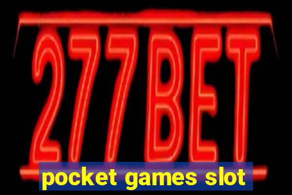 pocket games slot