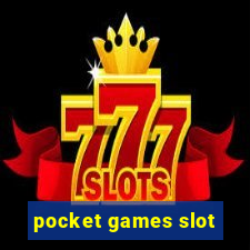 pocket games slot