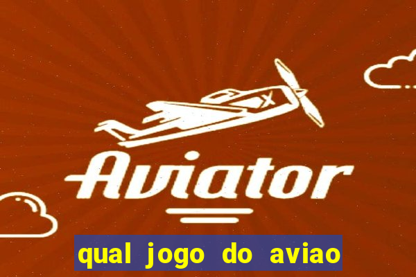 qual jogo do aviao que ganha dinheiro