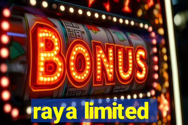 raya limited